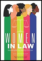 Women In Law: Discovering the True Meaning of Success, An Anthology